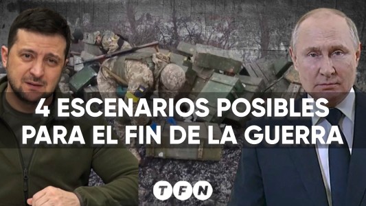 Los 4 escenarios posibles del fin de la guerra entre Rusia y Ucrania #TFN