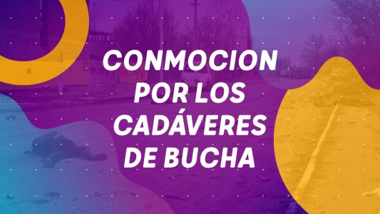 Conmoción por los cadáveres de Bucha #BuenFlash