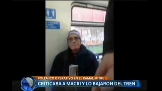 Criticaba a Macri y lo bajaron del tren