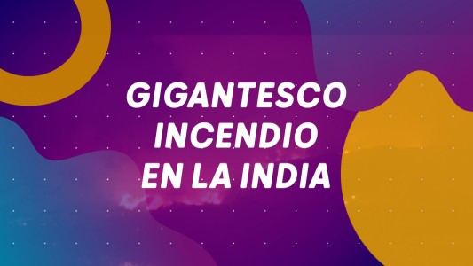 Gigantesco incendio en la India #BuenFlash