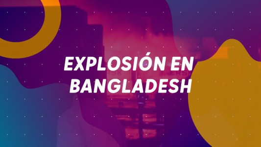 Explosión en Bangladesh #BuenFlash