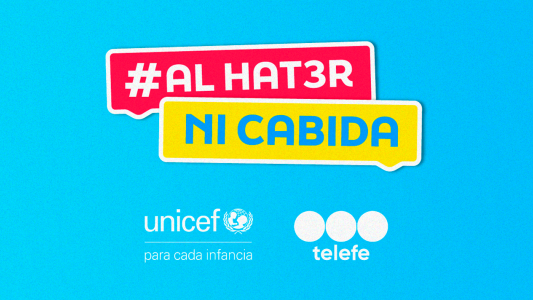 #AlHaterNiCabida: la campaña de UNICEF y Telefe para frenar los discursos de odio