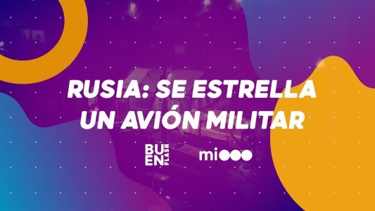 #BuenFlash Rusia: se estrella un avión militar