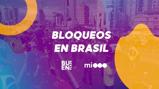 #BuenFlash Bloqueos en Brasil