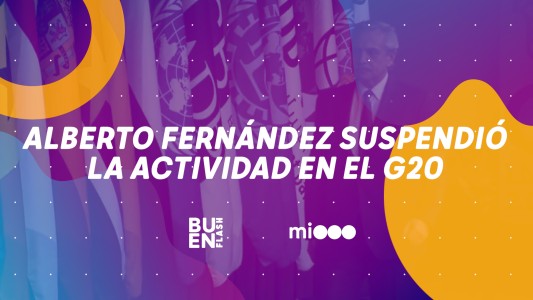 #BuenFlash Alberto Fernández suspendió la actividad en el G20