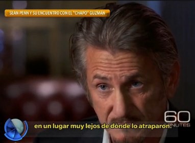 Sean Penn y su encuentro con el Chapo Guzmán
