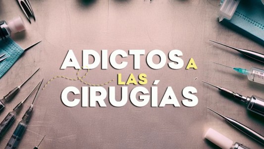 Adictos a las cirugías: la historia de Fran y la historia de Beatriz