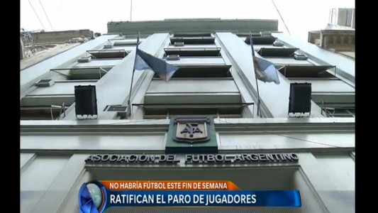 Futbolistas Argentinos Agremiados ratificó el paro para las distintas categorías del fútbol