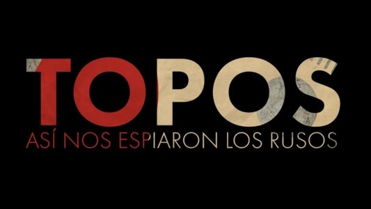 Topos, así nos espiaron los rusos - Por Hugo Alconada Mon