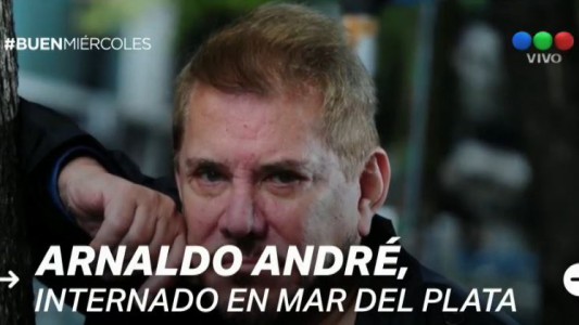 Arnaldo André fue internado en Mar del Plata: "Tengo culebrilla en mi brazo derecho"
