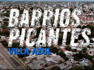 Barrios Picantes: Villa Azul, donde los tiros y la inseguridad son moneda corriente